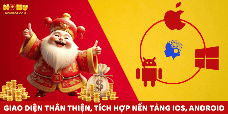 Giao diện tải app nohu thân thiện, tích hợp nền tảng iOS và Android.
