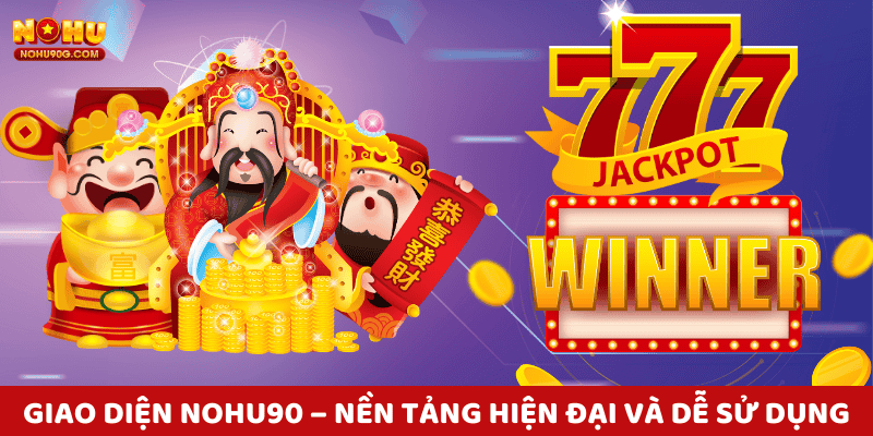 Giao diện nohu nohu90 - Nền tảng trực tuyến hiện đại và dễ sử dụng